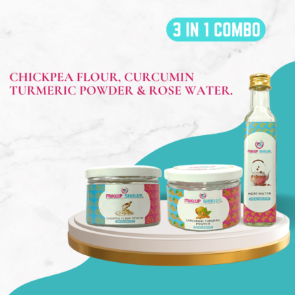 3 IN 1 COMBO PACK - CHICKPEA FLOUR, CURCUMIN TURMERIC POWDER, ROSE WATER.